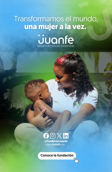 Fundación Juanfe: transformamos el mundo, una mujer a la vez. Conoce la fundación.